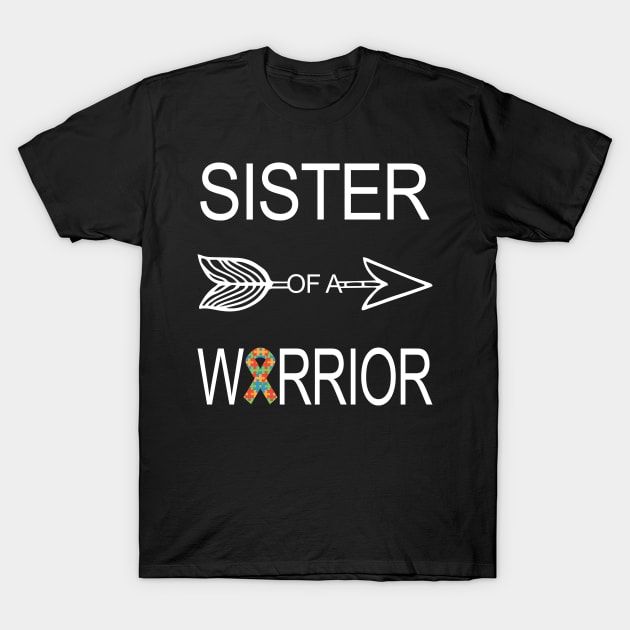 Sister Of A Warrior Shirt Autism Awareness T-Shirt by NiceTeeBroo